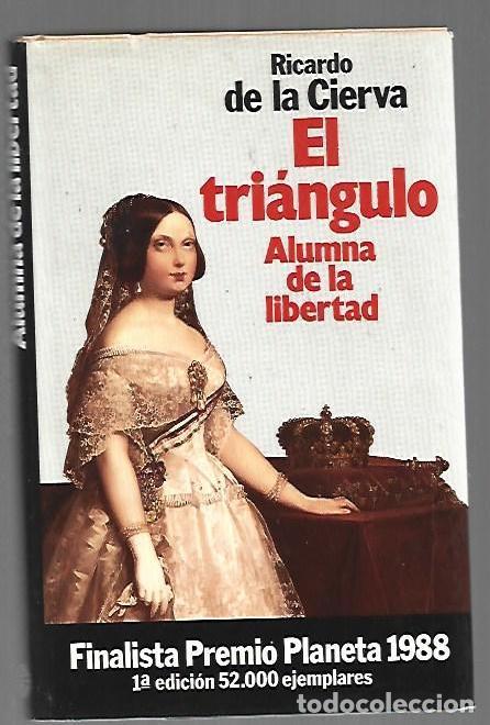 Libros: TRIANGULO - EL. ALUMNA DE LA LIBERTAD - CIERVA, RICARDO DE LA - Foto 1