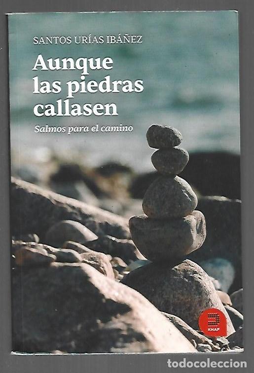 B&uuml;cher: AUNQUE LAS PIEDRAS CALLASEN. SALMOS PARA EL CAMINO - URIAS IBA&Ntilde;EZ, SANTOS