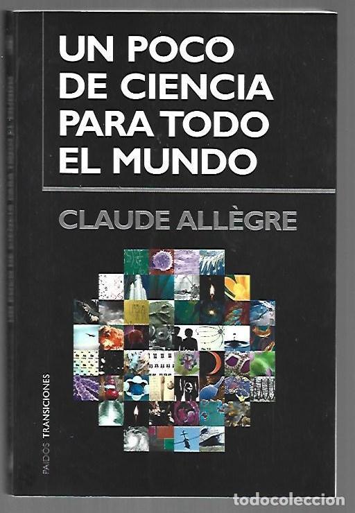 Libros: POCO DE CIENCIA PARA TODO EL MUNDO - UN - ALLEGRE, CLAUDE