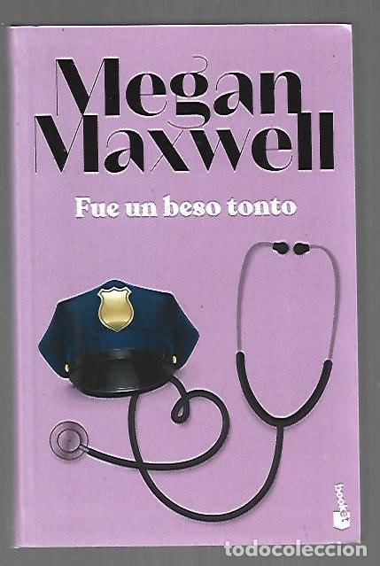 Libros: FUE UN BESO TONTO - MAXWELL, MEGAN