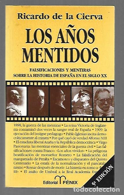 Libros: A&Ntilde;OS MENTIDOS - LOS - CIERVA, RICARDO DE LA
