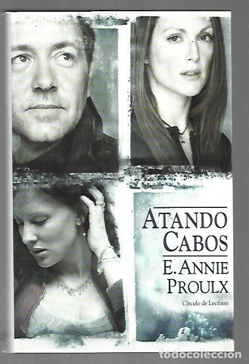 Libros: ATANDO CABOS - E. ANNIE PROULX - Foto 1
