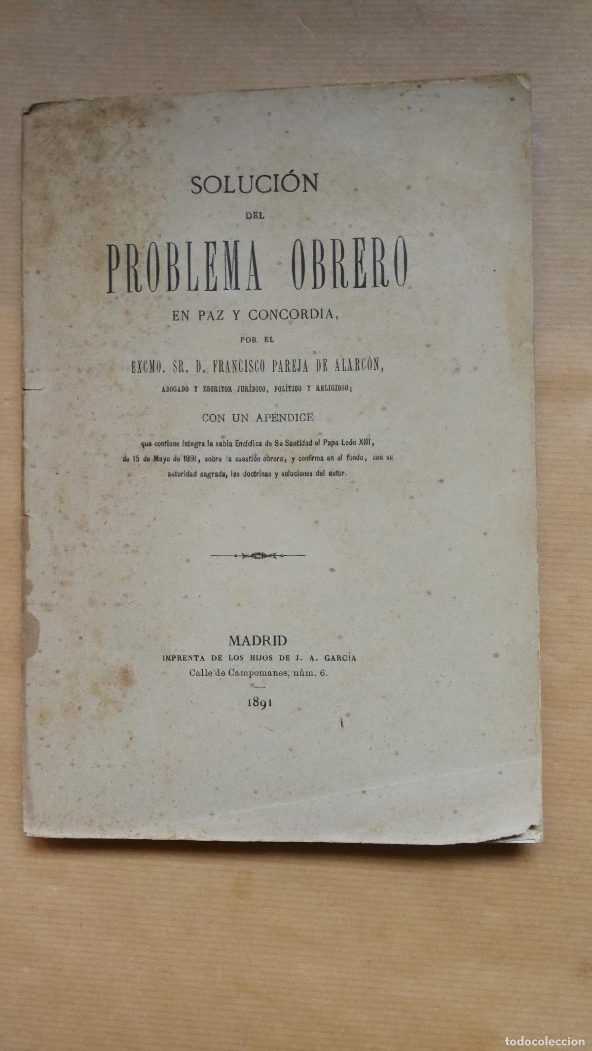 Libri di seconda mano: Soluci&oacute;n del problema obrero en paz y concordia - Francisco Pareja de Alarc&oacute;n.