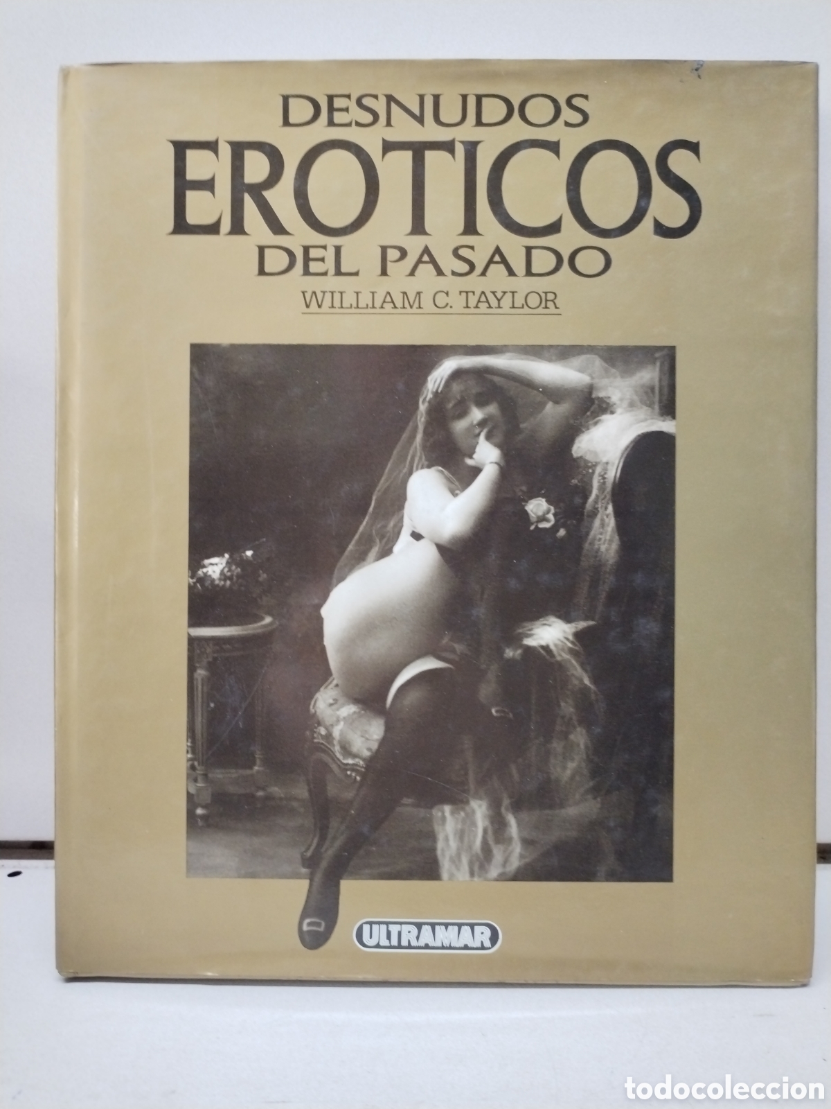 Livres: Desnudos er&oacute;ticos del pasado - William C. Taylor