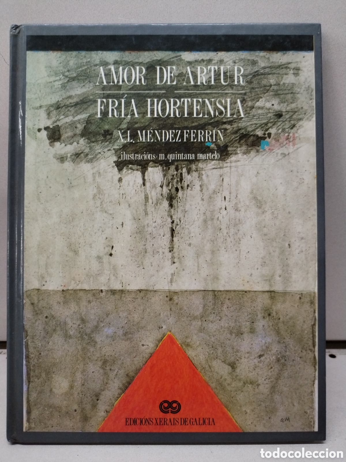 B&uuml;cher: Amor de Artur. Fr&iacute;a Hortensia - Xos&eacute; Luis M&eacute;ndez Ferr&iacute;n