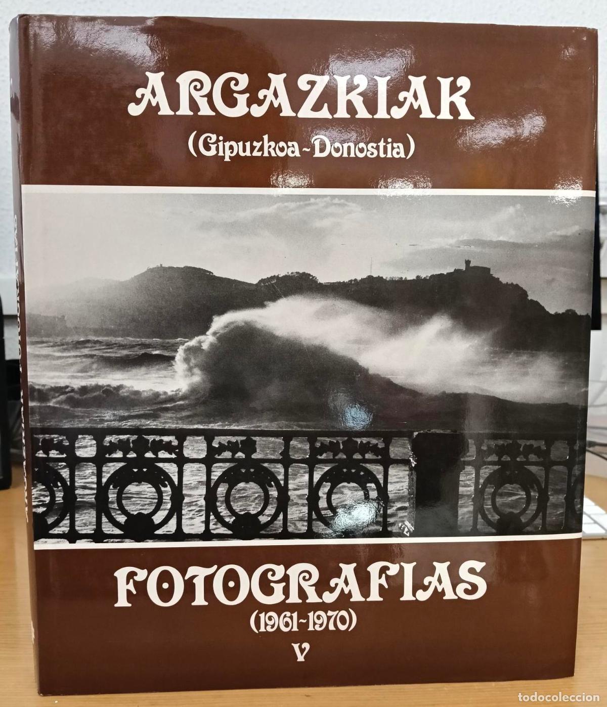 Libros: Argazkiak (Gipuzkoa - Donostia). Fotograf&iacute;as (1961-1970) Tomo V - NO CONSTA AUTOR