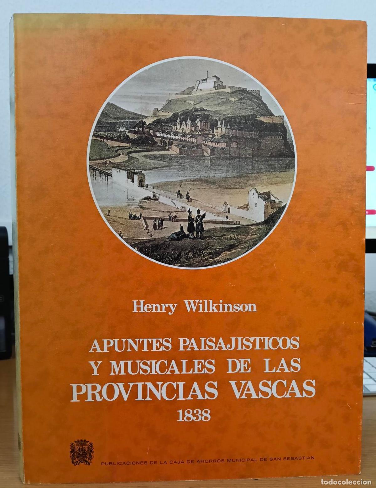 Libros: Apuntes paisaj&iacute;sticos y musicales de las provincias vascas 1838 - Wilkinson, Henry