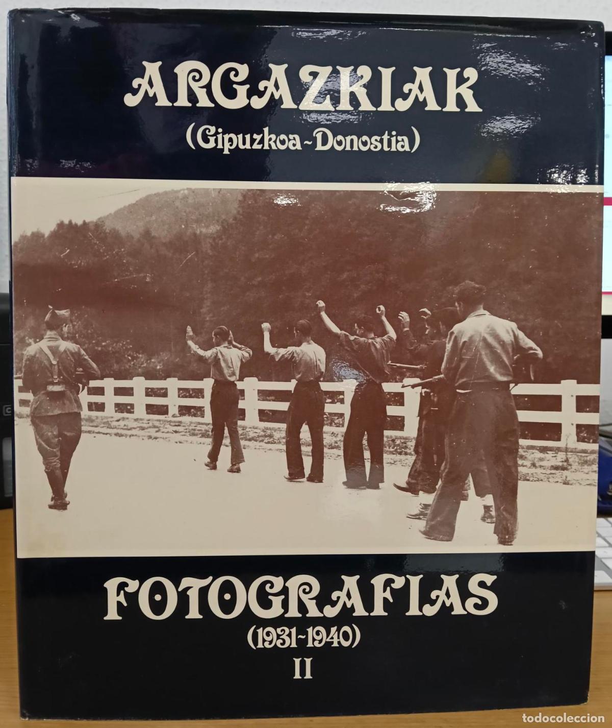 Libros: Argazkiak-Fotograf&iacute;as (Gipuzkoa-Donostia), II (1931-1940) - NO CONSTA AUTOR