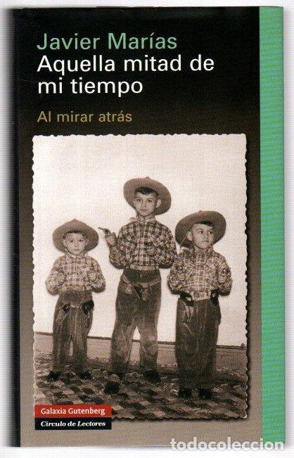 Libros: Aquella mitad de mi tiempo - Mar&iacute;as, Javier
