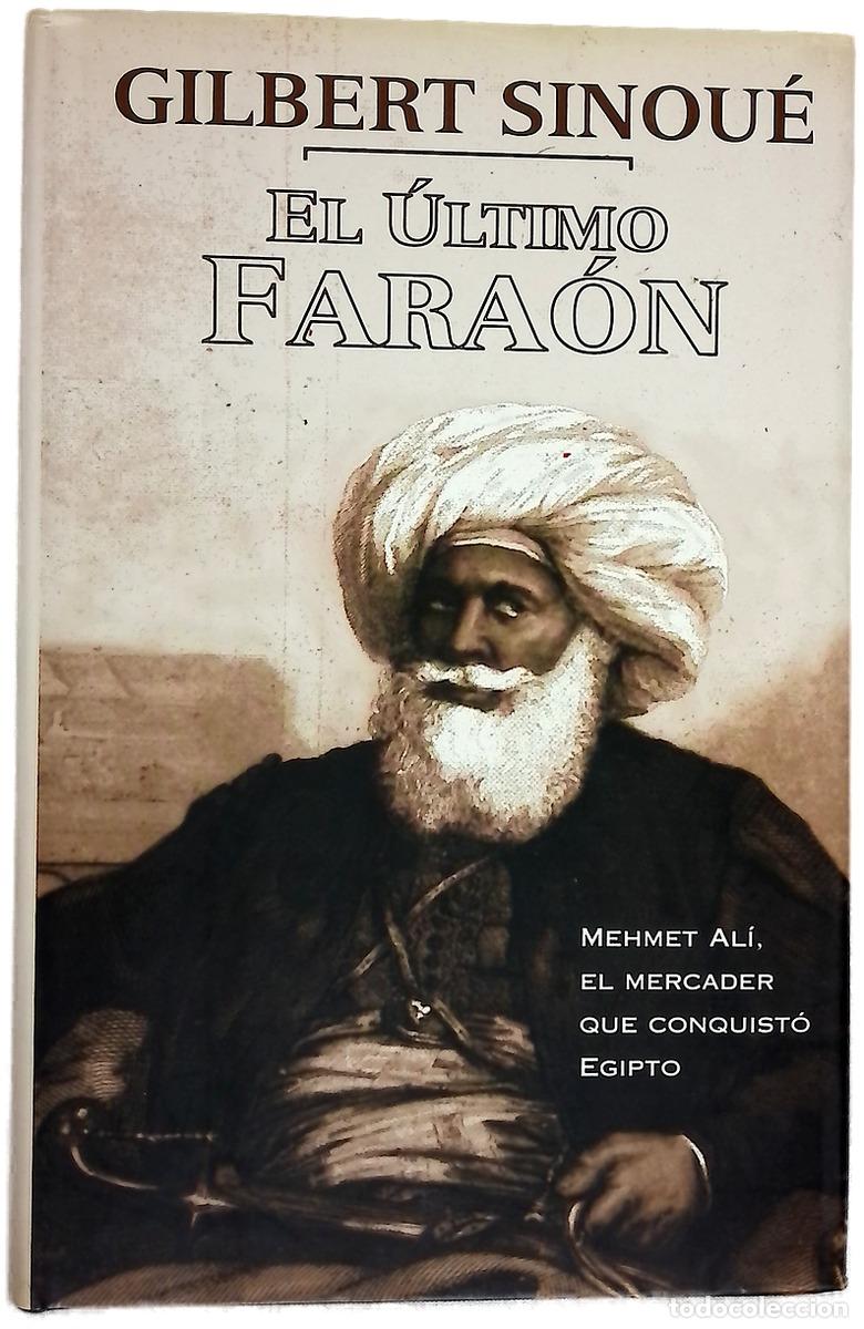 Livres: El &uacute;ltimo fara&oacute;n - Sinou&eacute;, Gilbert
