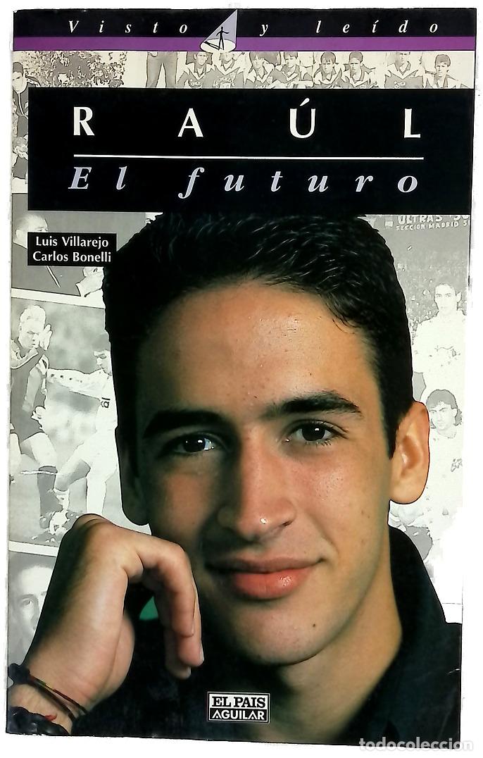 Libri di seconda mano: Ra&uacute;l, el futuro - Villarejo, Luis; Bonelli, Carlos