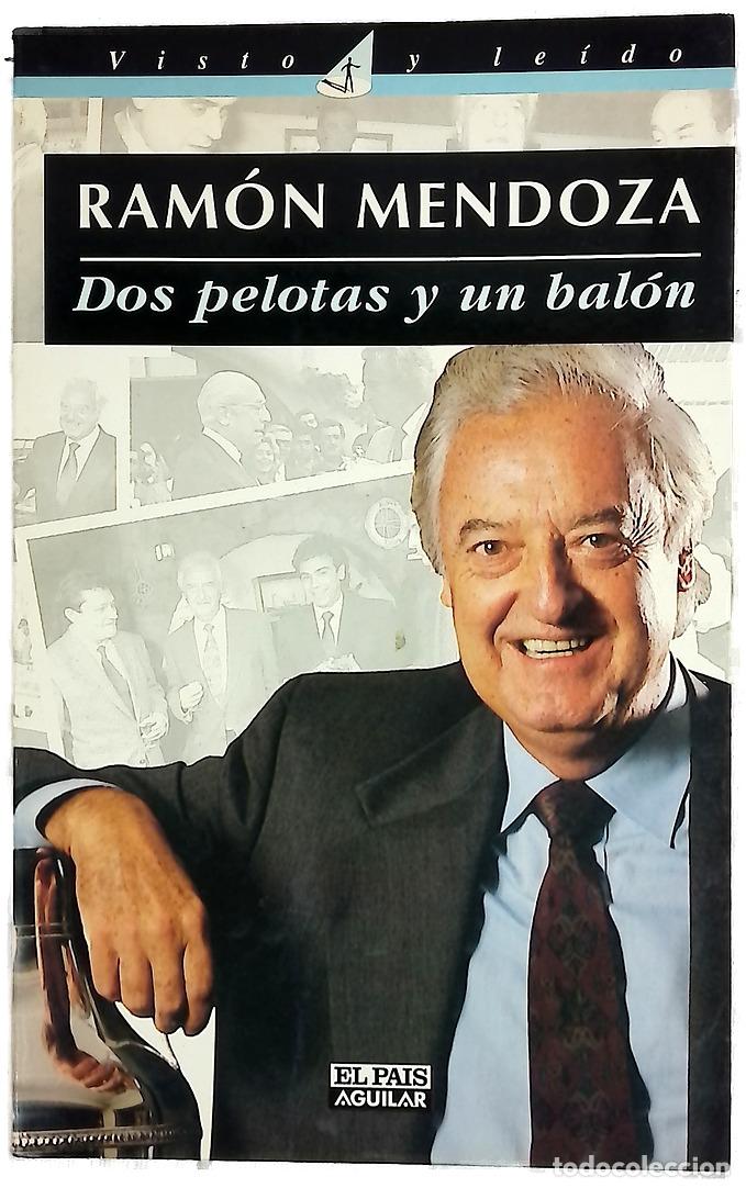 Libri di seconda mano: Dos pelotas y un bal&oacute;n - Mendoza, Ram&oacute;n