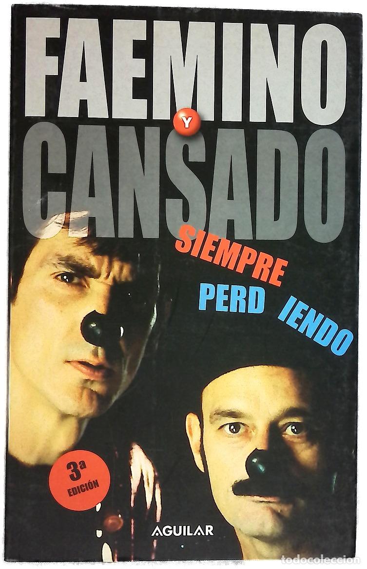 Libri di seconda mano: Siempre perdiendo - Faemino y Cansado