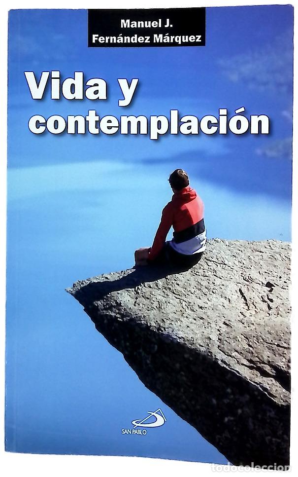 Libri di seconda mano: Vida y contemplaci&oacute;n aprende a vivir, aprende a convivir, aprende a contemplar