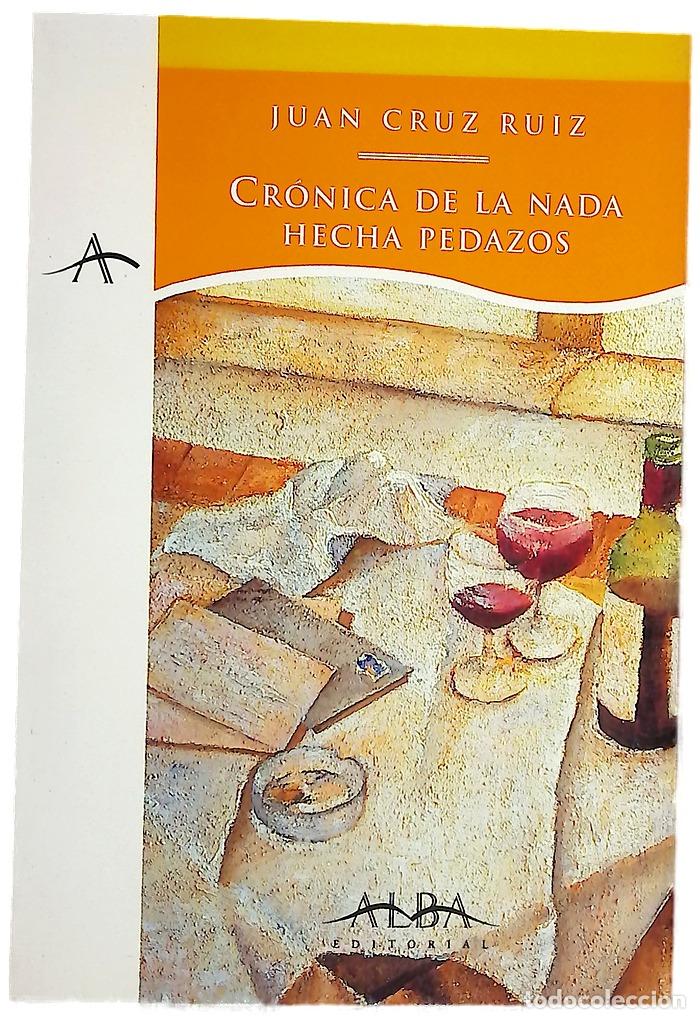 Libri di seconda mano: Cr&oacute;nica de la nada hecha pedazos