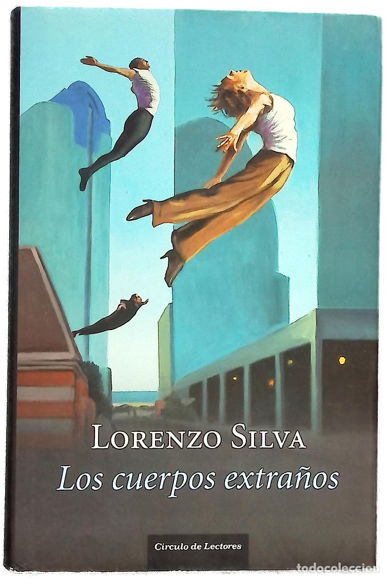 Libros: Los cuerpos extra&ntilde;os - Silva, Lorenzo - Foto 1