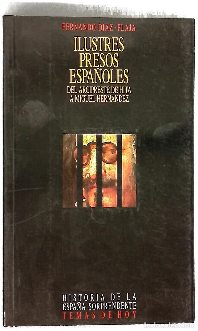 Libri di seconda mano: Ilustres presos espa&ntilde;oles del Arcipreste de Hita a Miguel Hern&aacute;ndez