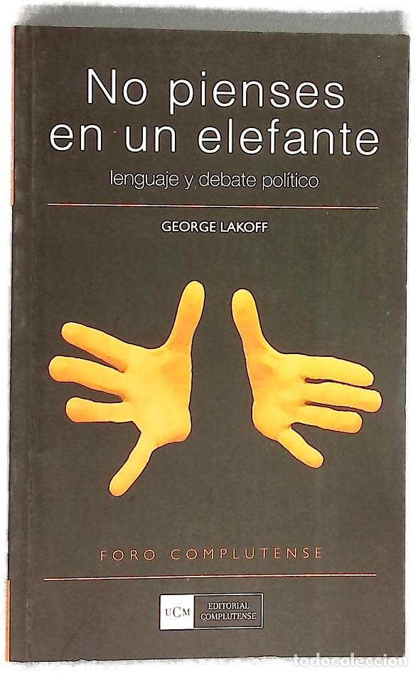Libri di seconda mano: No pienses en un elefante : lenguaje y debate pol&iacute;tico