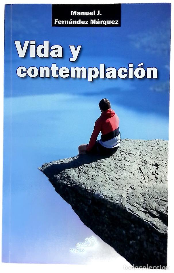 Libros: Vida y contemplaci&oacute;n aprende a vivir, aprende a convivir, aprende a contemplar