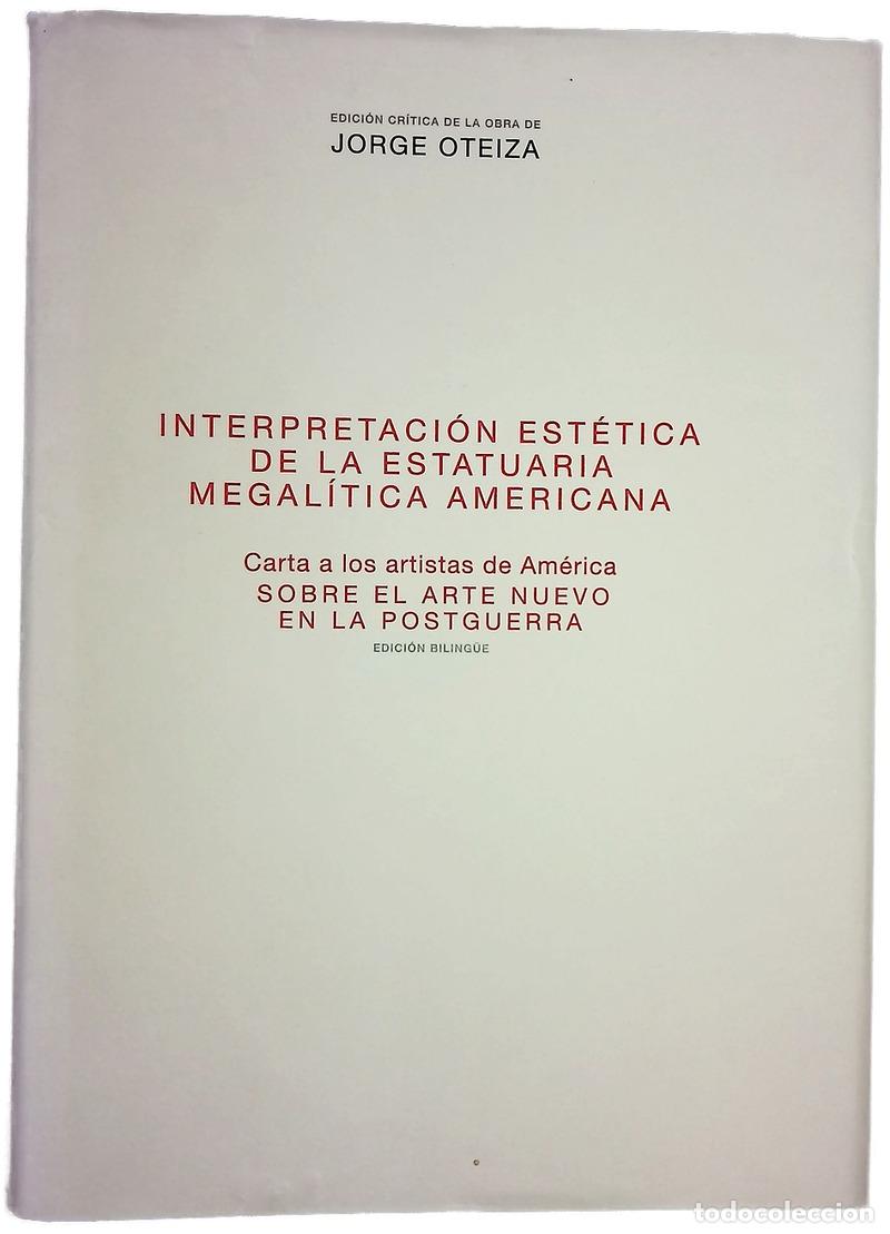 Libros: Interpretaci&oacute;n est&eacute;tica de la estatuaria megal&iacute;tica americana Carta a los artistas de Am&eacute;rica sob...