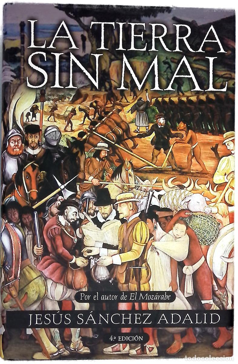 Libros: La tierra sin mal - S&aacute;nchez Adalid, Jes&uacute;s - Foto 1