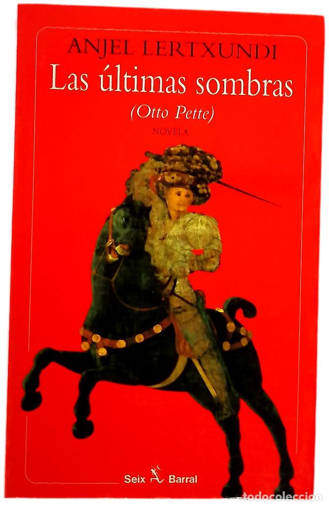 Libros: Las &uacute;ltimas sombras (Otto Pette) - Foto 1