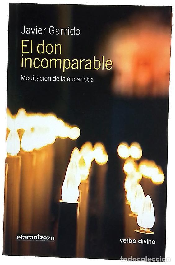 Libros: El don incomparable : meditaci&oacute;n de la Eucarist&iacute;a
