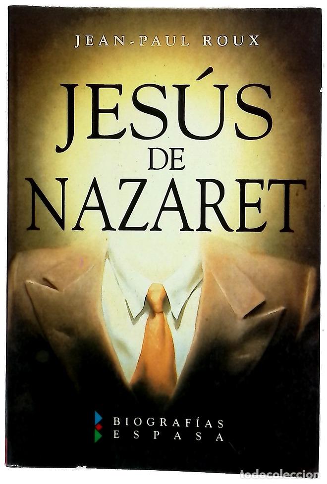 Libros: Jes&uacute;s de Nazaret - Roux, Jean-Paul