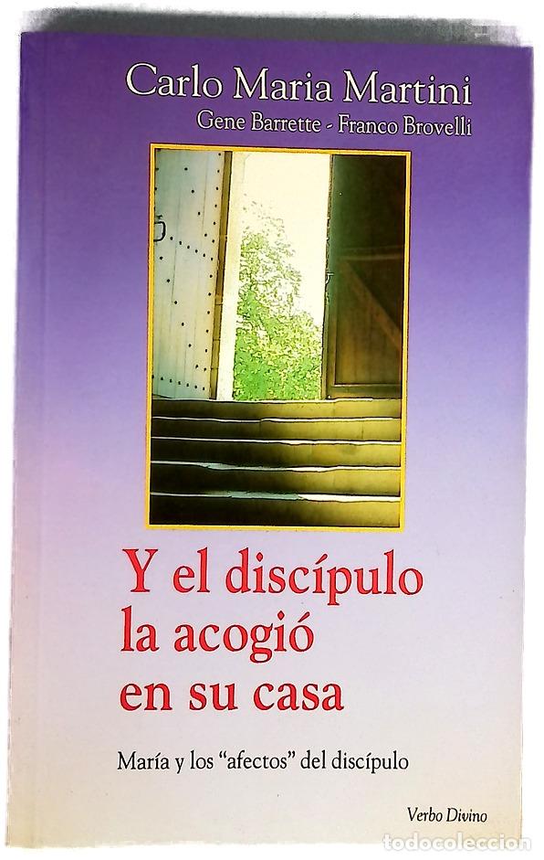 Libros: Y el disc&iacute;pulo la acogi&oacute; en su casa : Mar&iacute;a y los &rdquo;afectos&rdquo; del disc&iacute;pulo