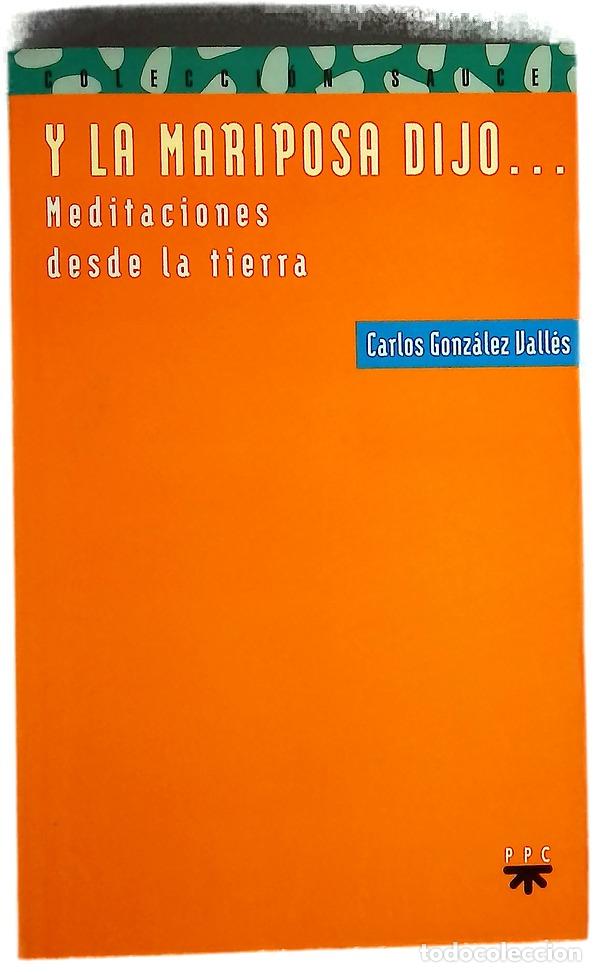 Libros: Y la mariposa dijo-- meditaciones desde la tierra