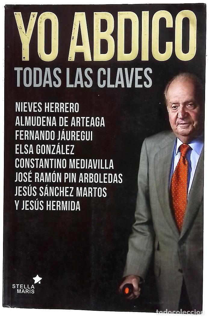 B&uuml;cher: Yo abdico : todas las claves