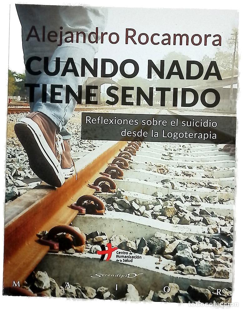 Libri di seconda mano: Cuando nada tiene sentido : reflexiones sobre el suicidio desde la logoterapia