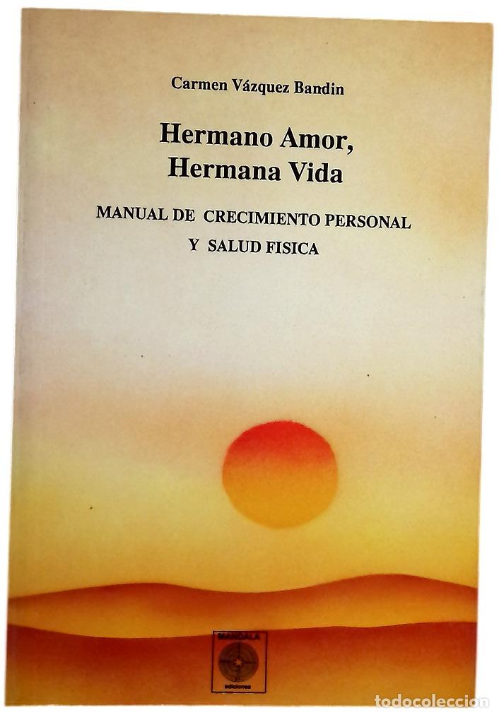 Libri di seconda mano: Hermano amor, hermana vida manual de crecimiento personal y salud f&iacute;sica