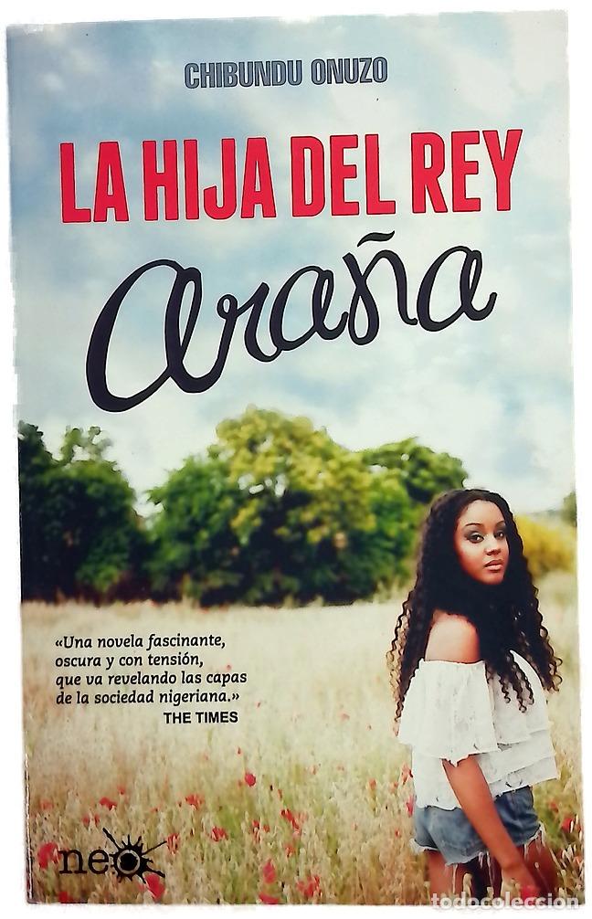 B&uuml;cher: La hija del rey ara&ntilde;a - Onuzo, Chibundu; Roche, Carles