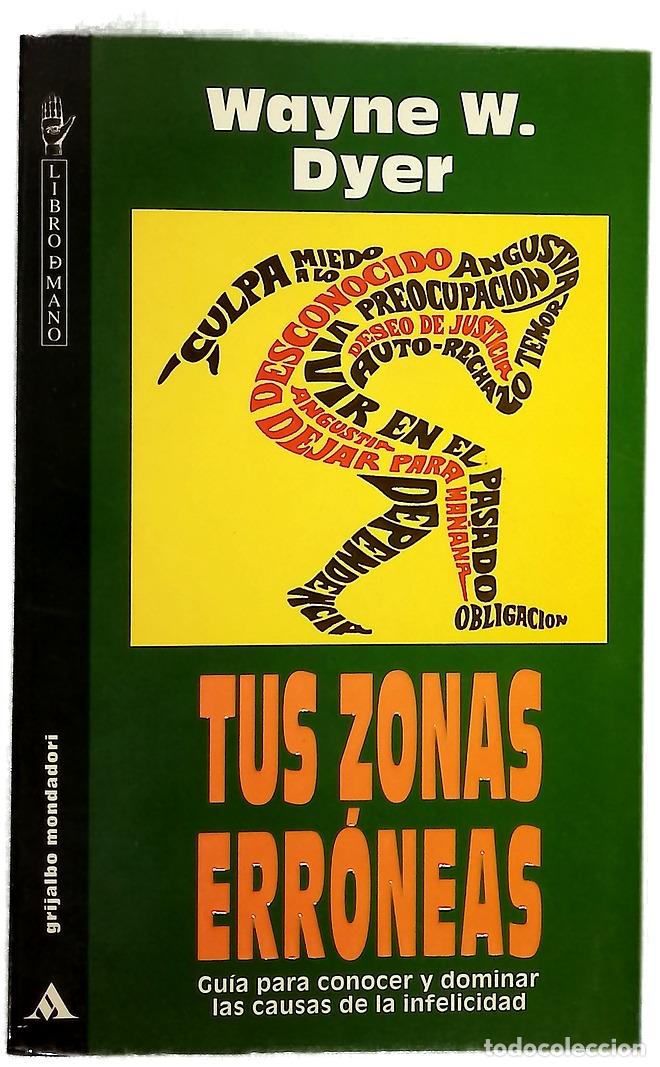 Livres: Tus zonas err&oacute;neas gu&iacute;a para conocer y dominar las causas de la infelicidad