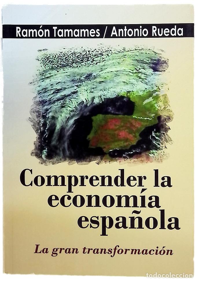 Livres: Comprender la econom&iacute;a espa&ntilde;ola : la gran transformaci&oacute;n