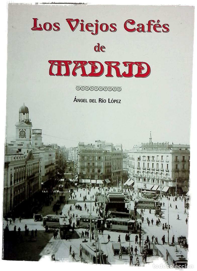 Livres: Los viejos caf&eacute;s de Madrid