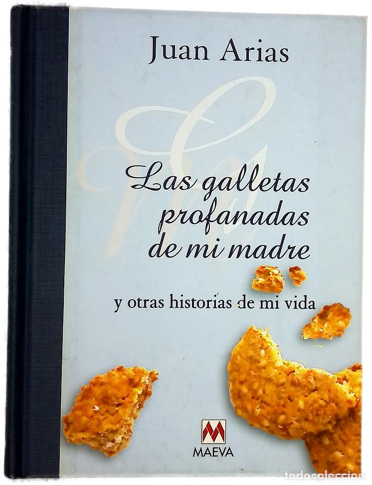 Libros: Las galletas profanadas de mi madre historias de mi vida