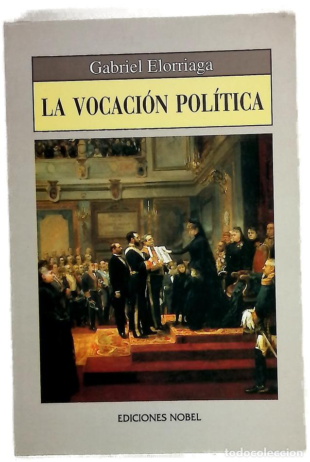 Libros: La vocaci&oacute;n pol&iacute;tica - Elorriaga, Gabriel