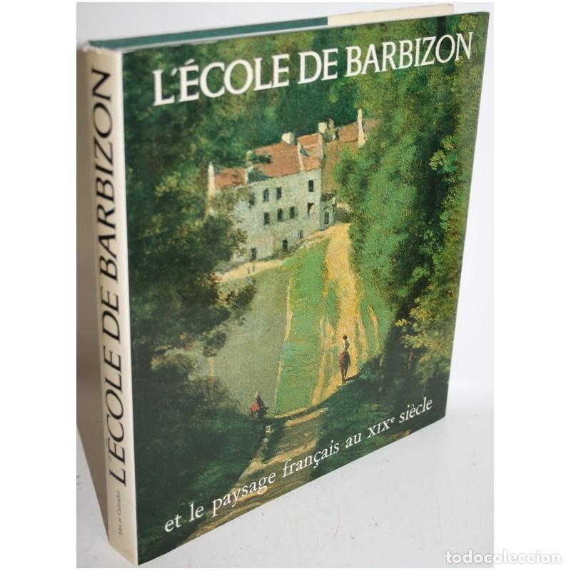Libri di seconda mano: L&acute;&Eacute;COLE DE BARBIZON ET LE PAYSAGE FRAN&Ccedil;AIS AU XIXe SI&Egrave;CLE - BOURET, Jean (Texte)