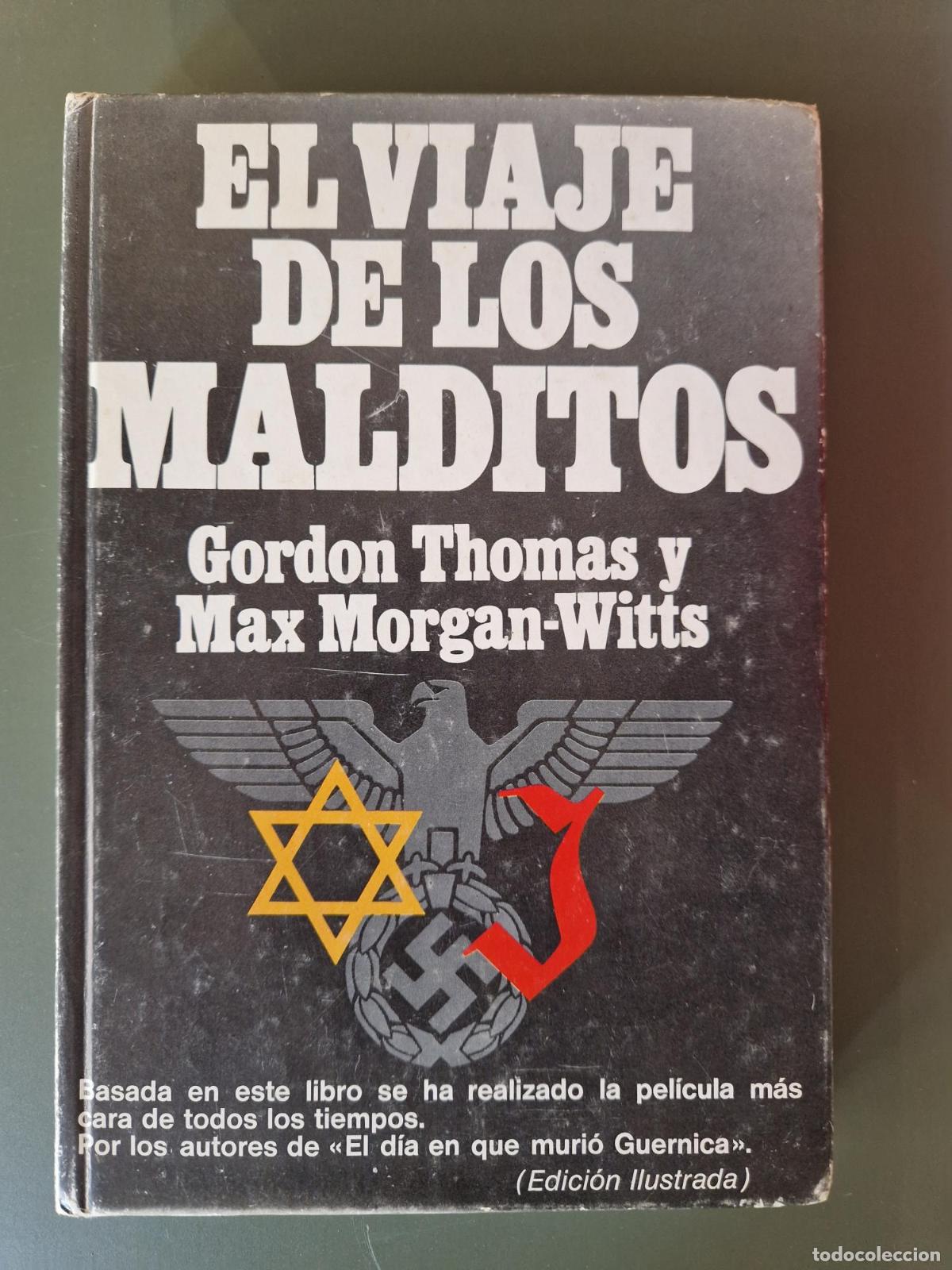 books: El viaje de los malditos. La traves&iacute;a del &rdquo;St. Louis&rdquo; - Gordon Thomas, Max Morgan-Witts