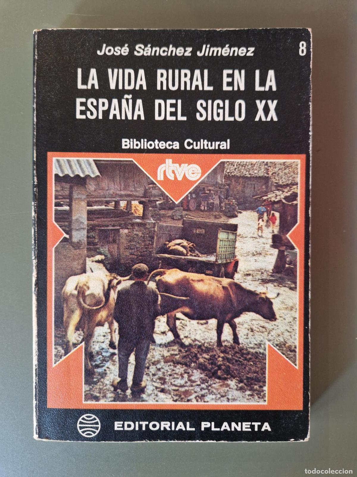 books: La vida rural en la Espa&ntilde;a siglo XX - Jos&eacute; S&aacute;nchez Jim&eacute;nez