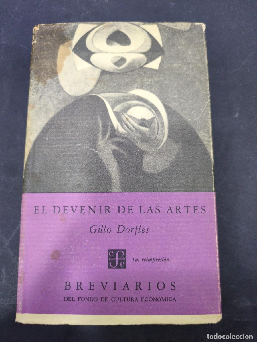 Libros: EL DEVENIR DE LAS ARTES. BREVIARIOS. - DORFLES, Gillo.