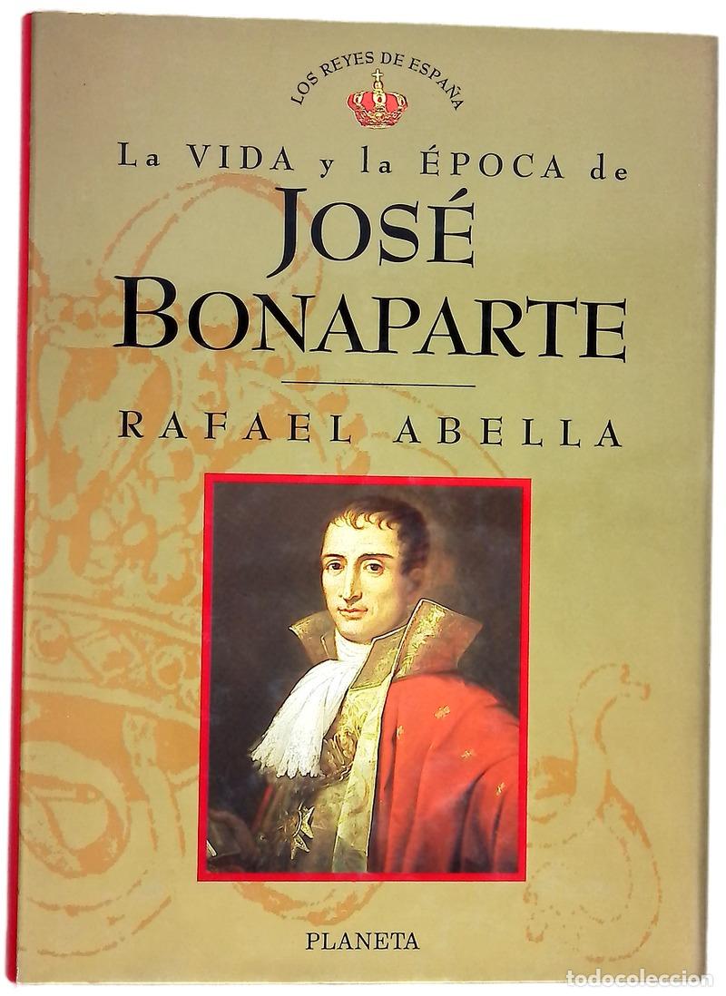 Libros: Jos&eacute; Bonaparte - Abella, Rafael - Foto 1
