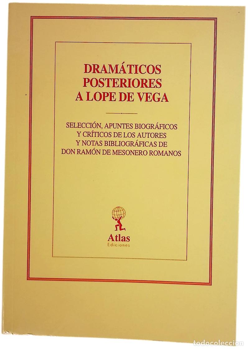 B&uuml;cher: Dram&aacute;ticos posteriores a Lope de Vega: selecci&oacute;n, apuntes biogr&aacute;ficos y cr&iacute;ticos de los autores y...