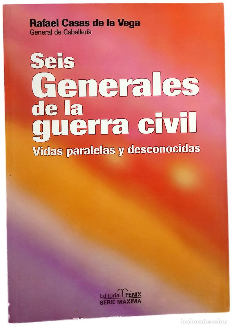 B&uuml;cher: Seis generales de la guerra civil vidas paralelas y desconocidas