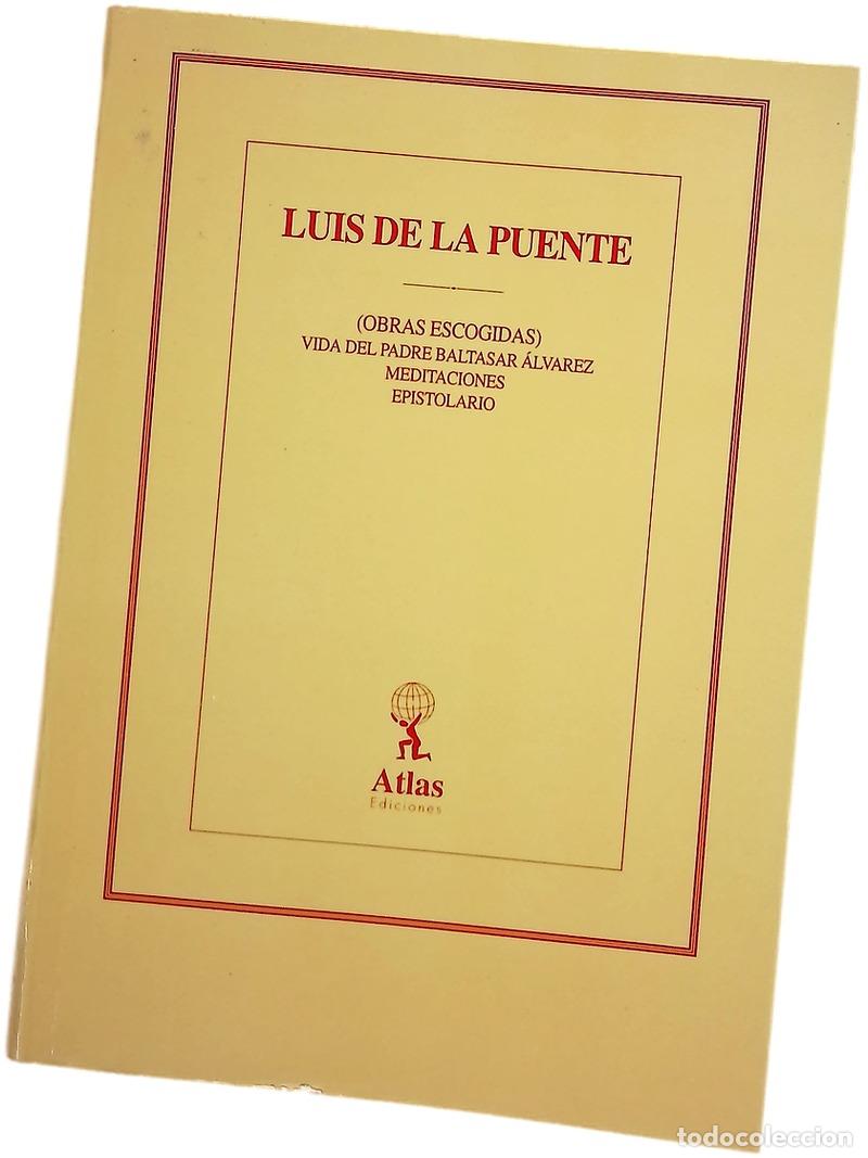 B&uuml;cher: Luis de la Puente: Obras escogidas) vida del Padre Baltasar &Aacute;lvarez meditaciones epistolario; Vol...