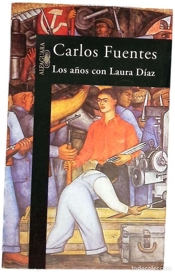 B&uuml;cher: Los a&ntilde;os con Laura D&iacute;az - Fuentes, Carlos