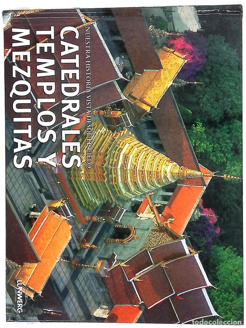 books: Catedrales templos y mezquitas: nuestra historia vista desde el cielo