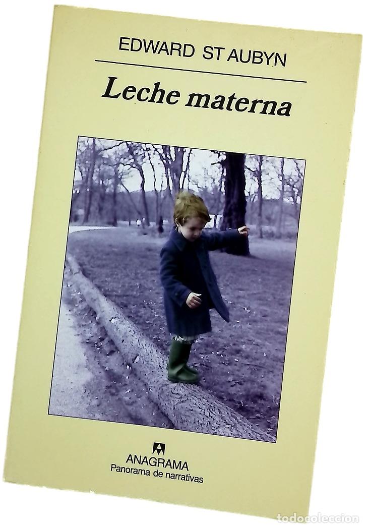 Libros: Leche materna - St. Aubyn, Edward - Foto 1